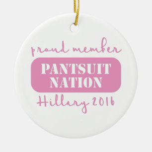 Pantsuit Nation for Hillary! Ceramic Tree Decoration