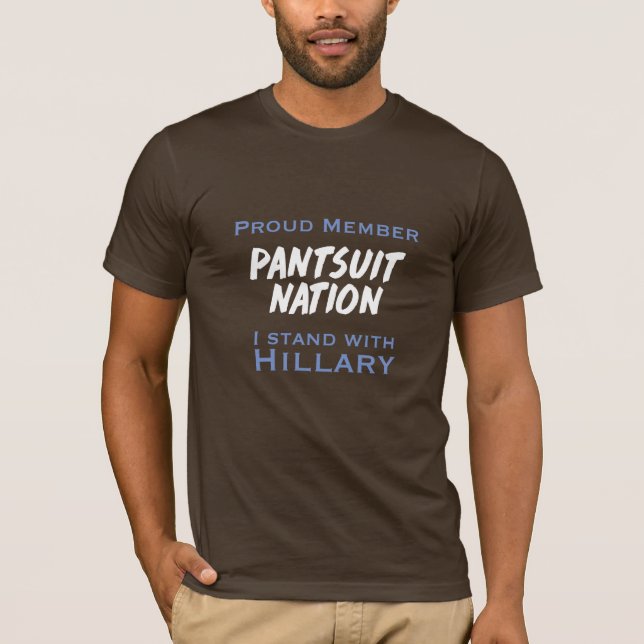 Pantsuit Nation for Hillary! T-Shirt (Front)