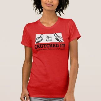 PAO Recovery THIS GIRL "Crutched IT!" T-Shirt