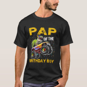 Pap Of Birthday Boy Dinosaur Riding Monster Truck T-Shirt
