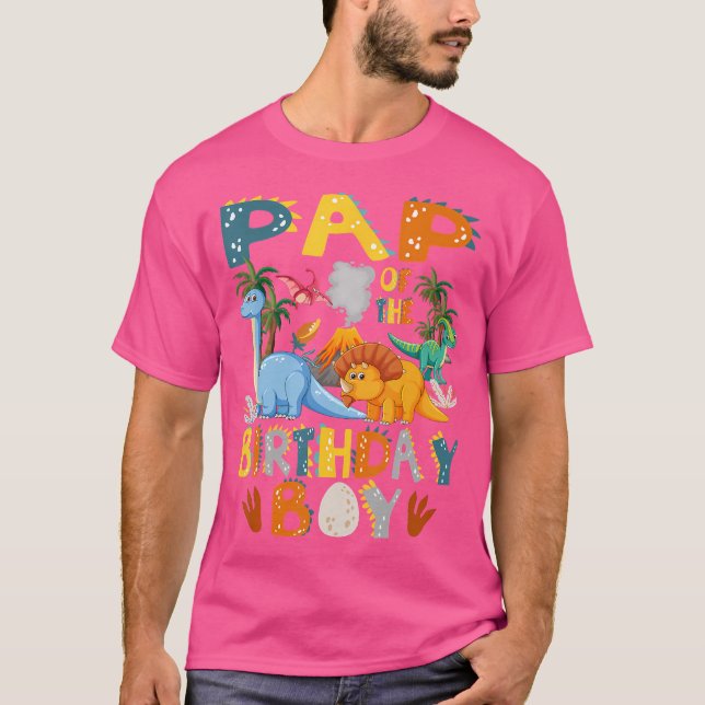 Pap Of The Birthday Boy T-Rex Dinosaur Bday Party T-Shirt (Front)