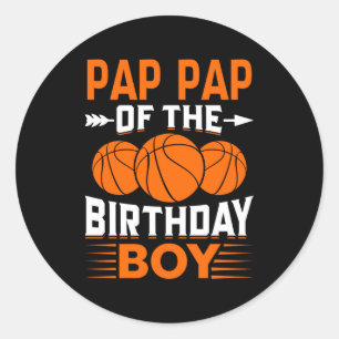 Pap pap of the birthday boy basketball t shirt  classic round sticker