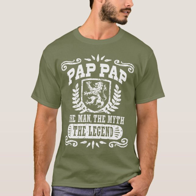 Pap Pap The Man The Myth The Legend T-Shirt (Front)