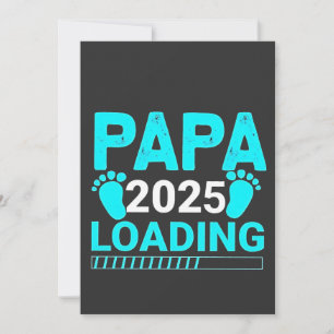 Papa 2025 Loading parenthood Dad To Be  Invitation
