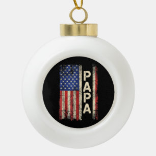 Papa American Flag Father's Day For Men Ceramic Ball Christmas Ornament