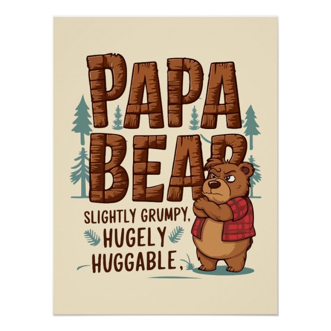 Papa Bear Vibes – Slightly Grumpy, Hugely Huggable Poster (Front)
