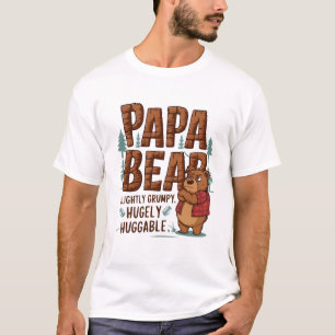 Papa Bear Vibes – Slightly Grumpy, Hugely Huggable T-Shirt