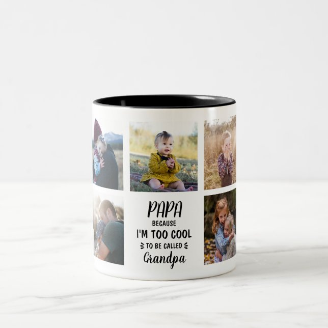 Papa Because I'm Too Cool Custom Mug (Center)