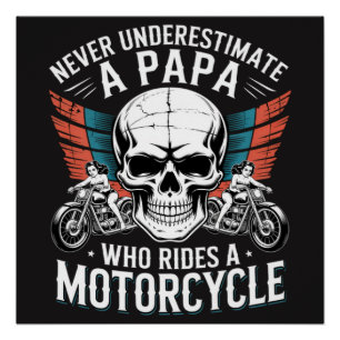 Papa Biker Who Rides A Motorcycle Poster