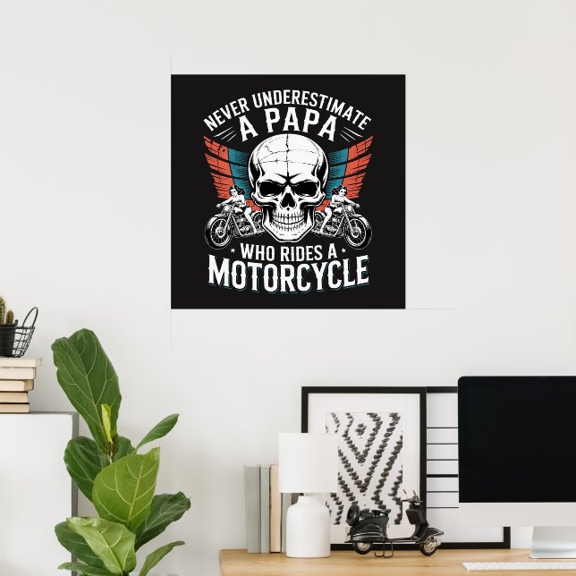 Papa Biker Who Rides A Motorcycle Poster (Home Office)