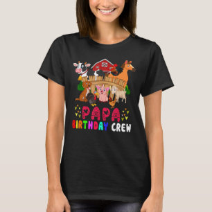 Papa Birthday Crew Farm Animals Happy Birthday Fa T-Shirt