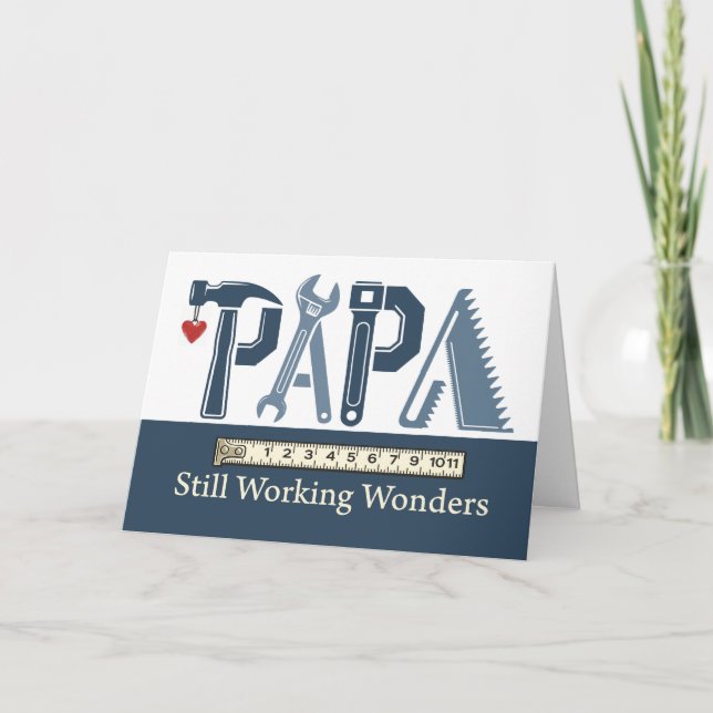 Papa Birthday Still Working Wonders Tools Card (Front)