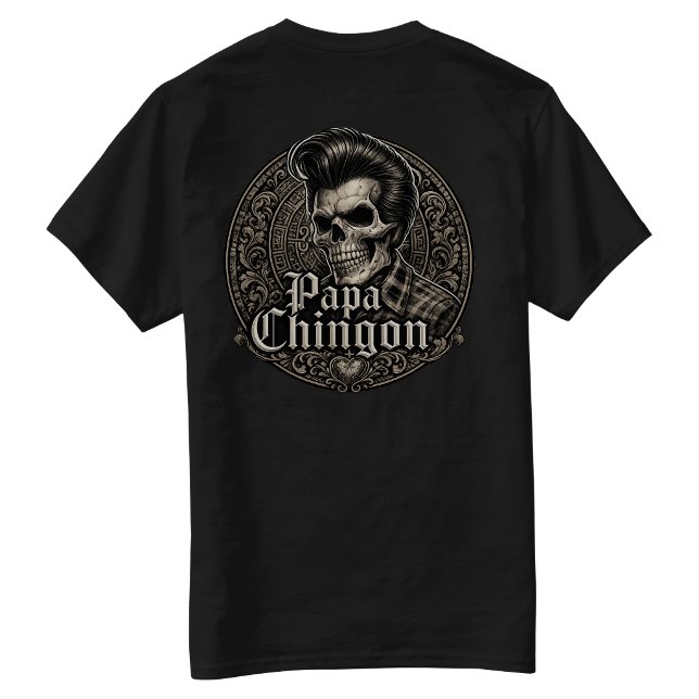 Papa Chingon T-Shirt (Papa Chingon T-Shirt)