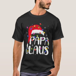 Papa Claus Christmas Family Matching Dad Daddy Xma T-Shirt