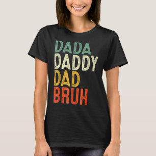Papa Daddy Dad Bruh Daddy And Me Father's Day Vin T-Shirt