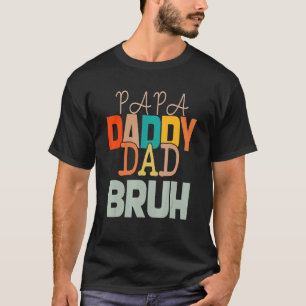 Papa Daddy Dad Bruh Father's Day Retro Vintage 1 T-Shirt