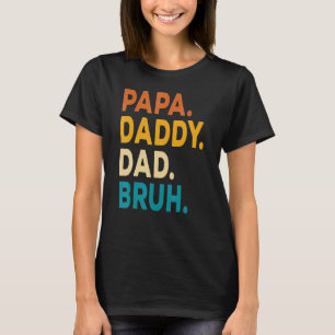 Papa Daddy Dad Bruh Kids Son Daughter Dad Joke 20 T-Shirt