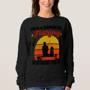 Papa Daughter Fishing Partner For Life Retro Vinta Sweatshirt