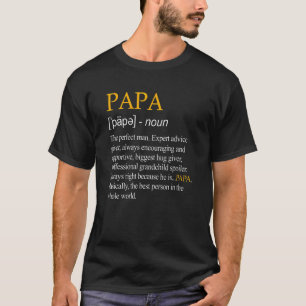 Papa Definition  Like A Regular Grandpa Only Coole T-Shirt
