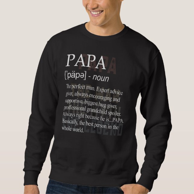Papa Definition Like A Regular Grandpa Only Cooler Sweatshirt (Front)