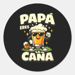 Papá eres la caña funny spanish beer dad fathers classic round sticker