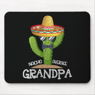 Papa Fathers Day Nacho Average Grandpa Cinco De Ma Mouse Pad
