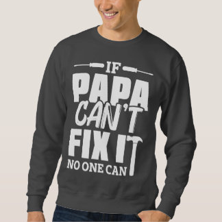 Papa Fix It Sweatshirt