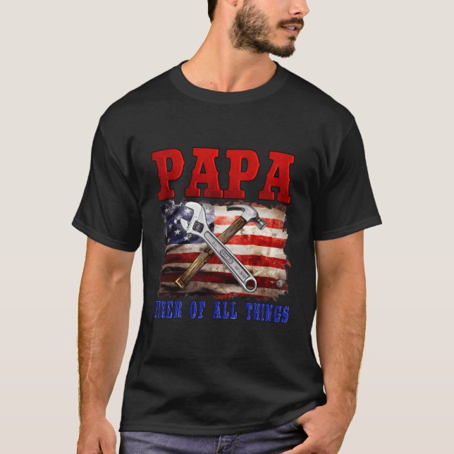Papa Fixer Of All Things Tools Dad Fathers Day Han T-Shirt (Front)