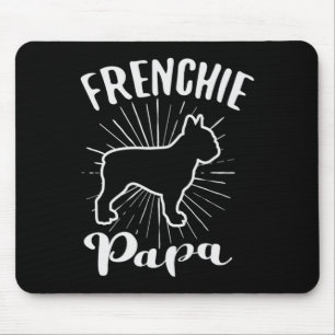 Papa Frensh Bulldog Frenchie French Puppy Dog Mouse Pad
