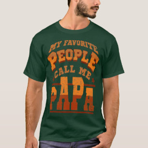 Papa Funny Sayings My Favourite People Text Brown  T-Shirt