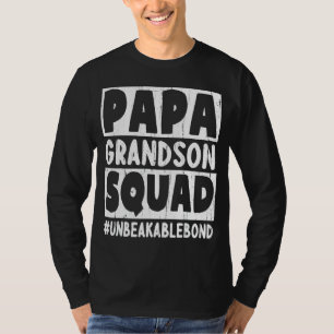 Papa Grandson Squad Unbreakable Bond Happy Father  T-Shirt