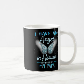 Papa I Have Angel In Heaven Love Family Coffee Mug