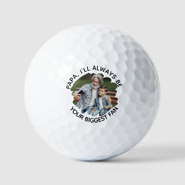 Papa I’ll Always Be Your Biggest Fan, Custom Photo Golf Balls (Front)