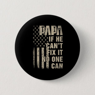 Papa If He Can't Fix It, Can Father's Day Vintage  6 Cm Round Badge