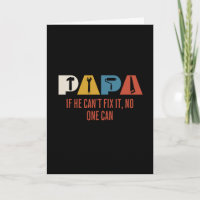 Papa If He Can't Fix It No One Can Funny Dad Fixer