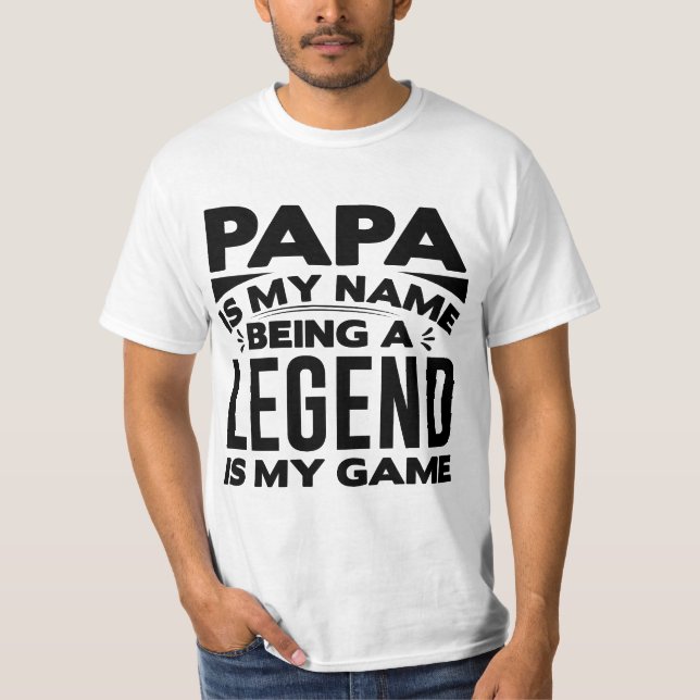 Papa Is My Name T-Shirt (Front)