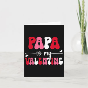 Papa Is My Valentine Funny Valentines Day Family M Card
