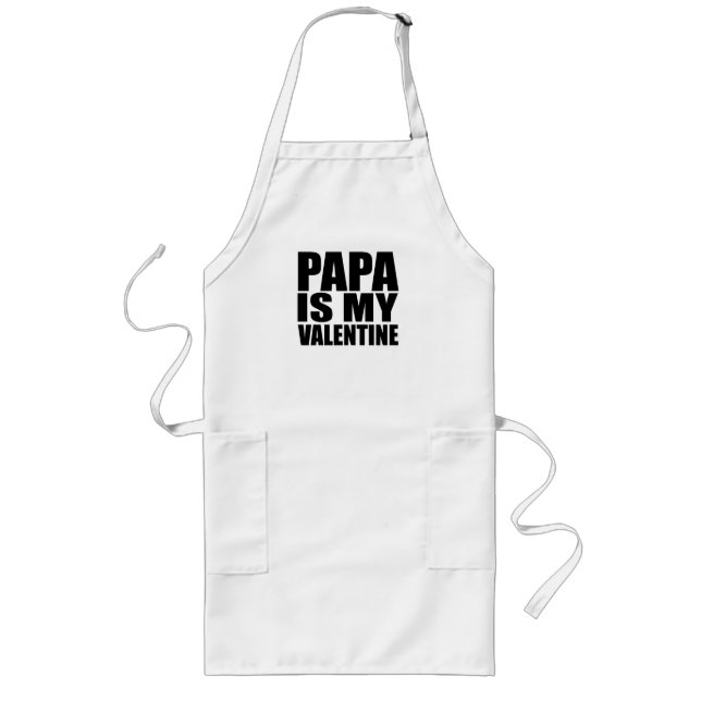 Papa is my Valentine  Long Apron (Front)