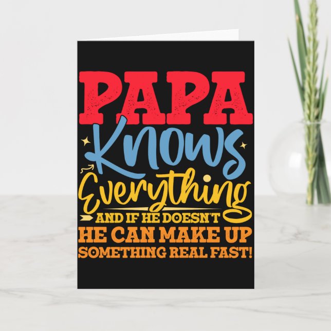 Papa Know Everything Fathers Day Cool Father Funny Card (Front)