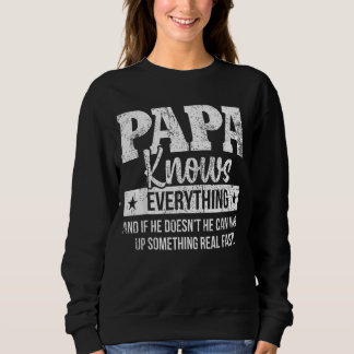 Papa Knows Everything Father's Day Sweatshirt