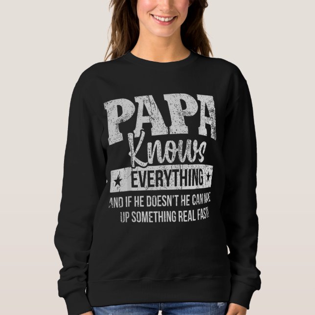 Papa Knows Everything Father's Day Sweatshirt (Front)