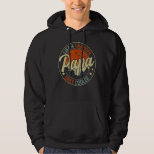 Papa Like A Grandpa Only Cooler  Dad Papa Definiti Hoodie
