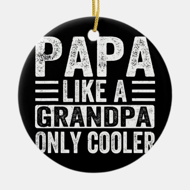 Papa Like A Grandpa Only Cooler Fathers Day  Ceramic Tree Decoration (Front)