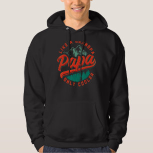 Papa Like A Grandpa Only Cooler Father's Day Dad G Hoodie