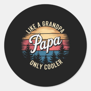 Papa Like A Grandpa Only Cooler Funny Dad Papa Def Classic Round Sticker