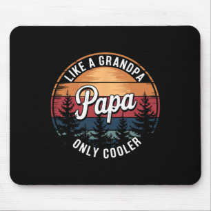 Papa Like A Grandpa Only Cooler Funny Dad Papa Def Mouse Pad
