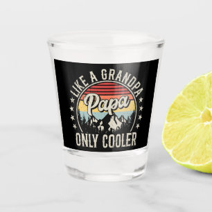Papa Like a Grandpa Only Cooler Retro Shot Glass
