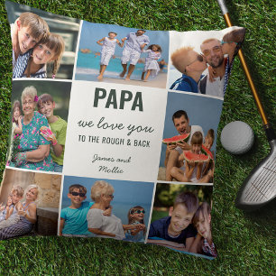 Papa Love you to the Rough and Back 8 Photo Green Cushion