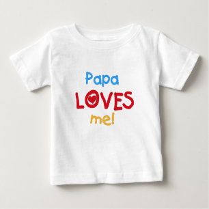 Papa Loves Me Baby T-Shirt