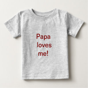 Papa loves me shirt